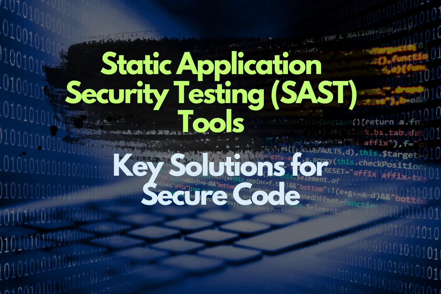 SAST tools scanning source code for vulnerabilities in development